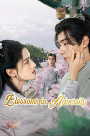 Blossoms in Adversity EP18